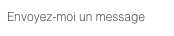 Envoyez-moi un message